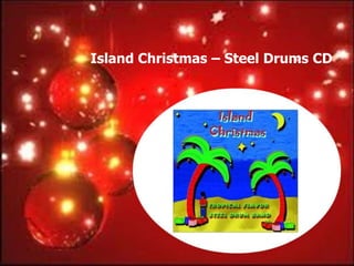 Island Christmas – Steel Drums CD
 