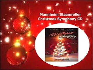 Mannheim Steamroller
Christmas Symphony CD
 