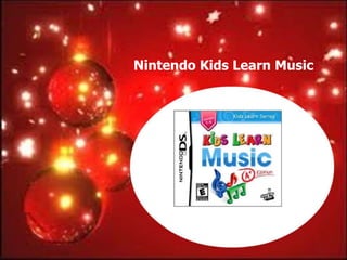 Nintendo Kids Learn Music
 