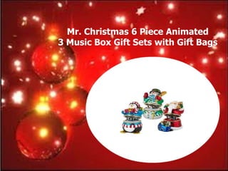 Mr. Christmas 6 Piece Animated
3 Music Box Gift Sets with Gift Bags
 
