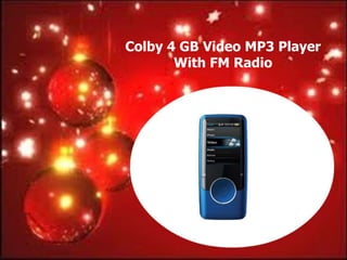 Colby 4 GB Video MP3 Player
       With FM Radio
 