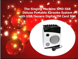 The Singing Machine SMD-568
  Deluxe Portable Karaoke System
with USB/Secure Digital TM Card Slot
 