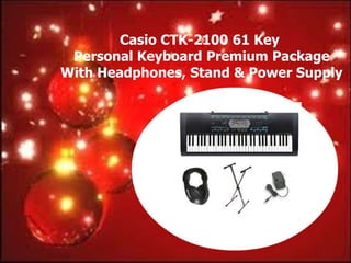 Casio CTK-2100 61 Key
 Personal Keyboard Premium Package
With Headphones, Stand & Power Supply
 
