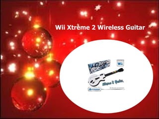 Wii Xtreme 2 Wireless Guitar
 