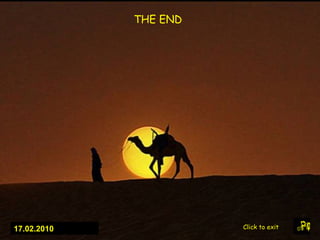THE END 17.02.2010 Click to exit 