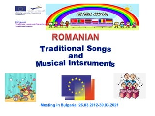 Meeting in Bulgaria: 26.03.2012-30.03.2021
 