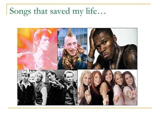 Songs that saved my life… 