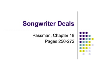 Songwriter Deals Passman, Chapter 18 Pages 250-272 