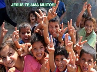 JESUS TE AMA MUITO!!!
 
