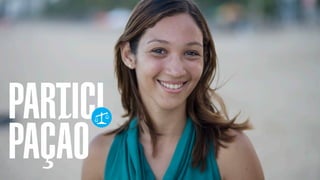 SON H O B R A SILE IRO // VAL ORE S DA TRANSF ORMAÇÃO   B O X 1 8 24




PARTICI
PAÇÃO
 