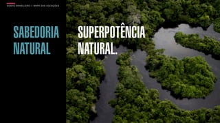 SON H O B R A SILE IRO // MAPA DAS VOCAÇÕES                   B O X 1 8 24




     SABEDORIA                                SUPERPOTÊNCIA
     NATURAL                                  NATURAL.
 