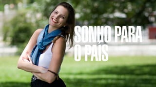 SON H O B R A SILE IRO // O JOV E M                B O X 1 8 24




                                      SONHO PARA
                                      O PAÍS
 