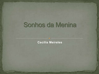 Cecília Meireles
 