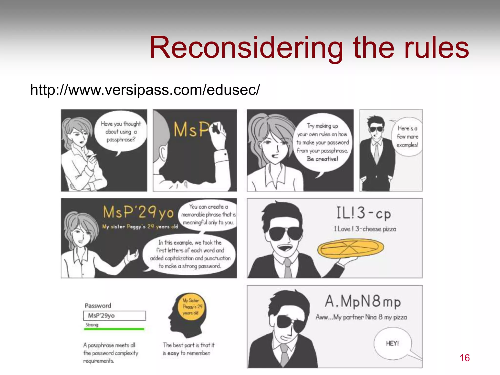 Reconsidering the rules
http://www.versipass.com/edusec/
16
 
