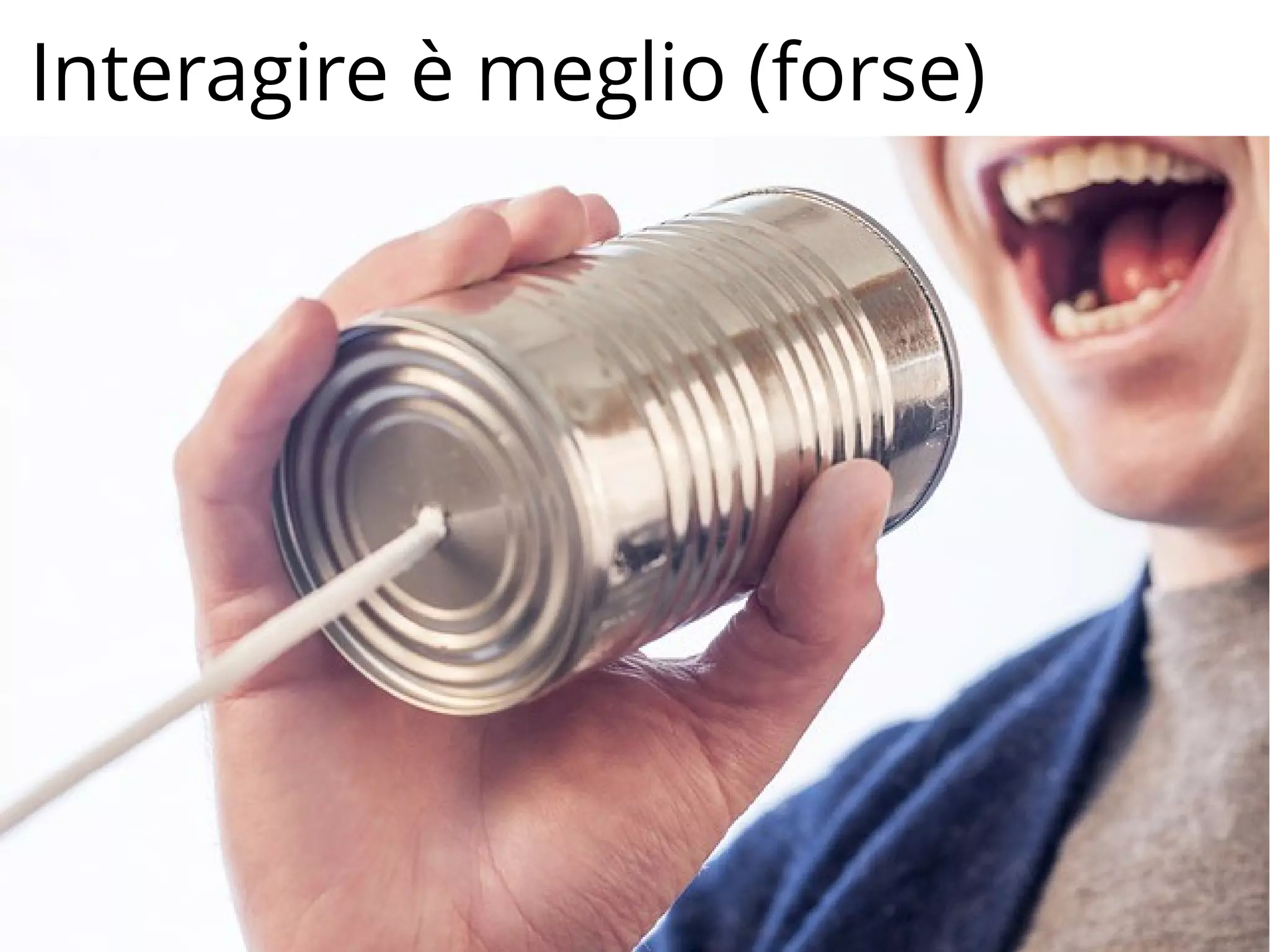 Interagire è meglio (forse)
Foto di Nobbip, Wikipedia