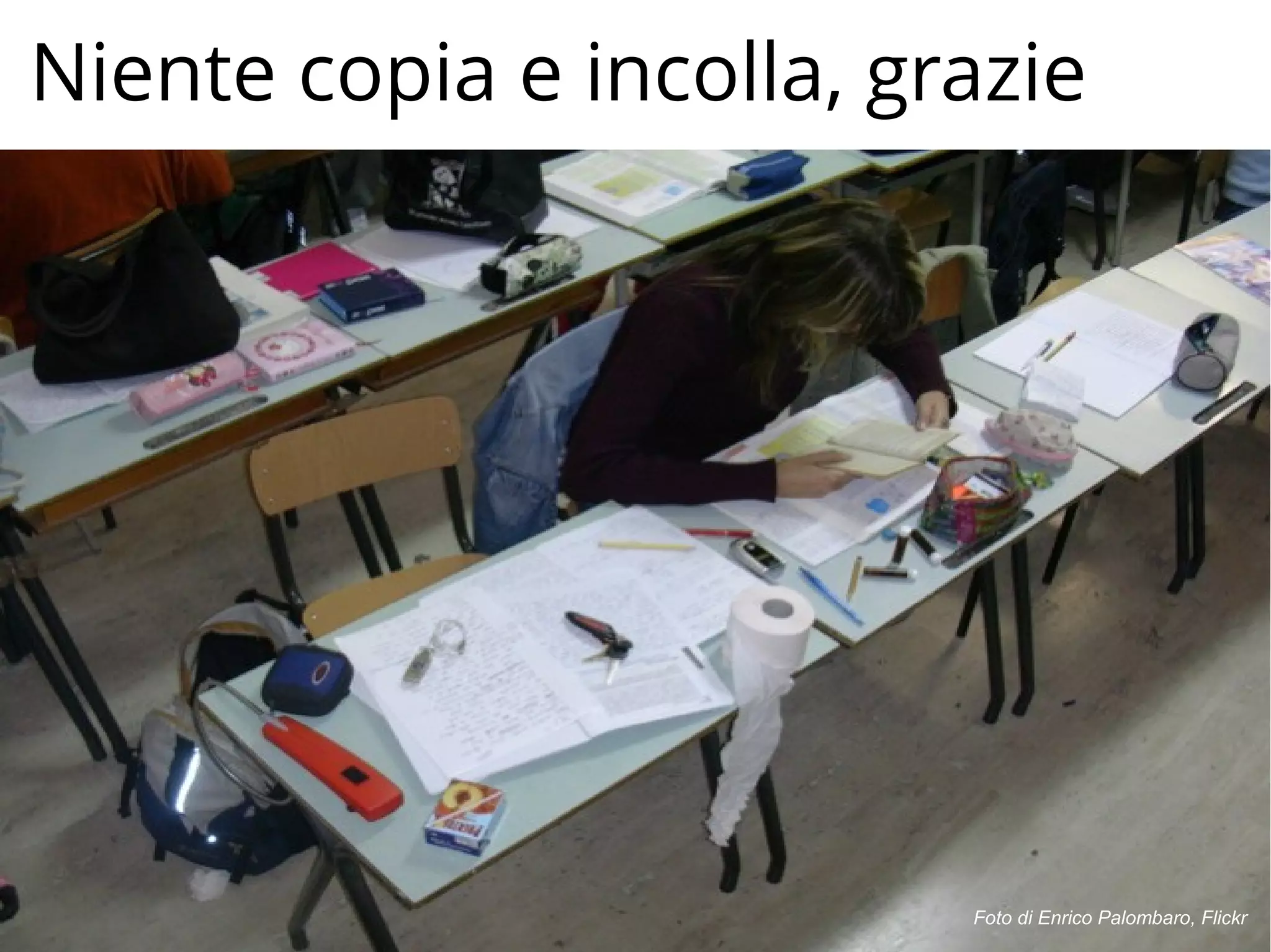 Niente copia e incolla, grazie
Foto di Enrico Palombaro, Flickr