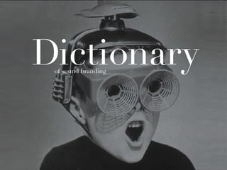 of sound branding Dictionary 
 