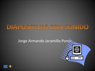 Jorge Armando Jaramillo Ponce 
