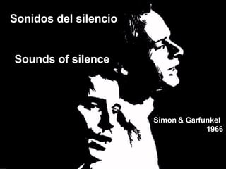 Sonidos del silencio Sounds of silence   Simon & Garfunkel  1966 