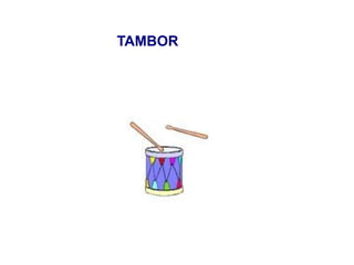 TAMBOR
 