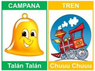 Talán Talán Chuuu Chuuu
CAMPANA TREN
 