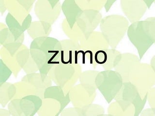 zumo
 