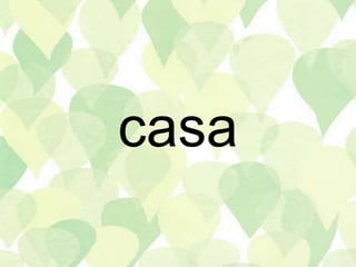 casa
 