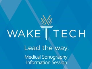 Medical Sonography
Information Session
 