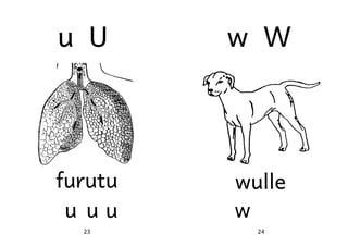 u U

w W

furutu
u uu

wulle
w

23

24

 
