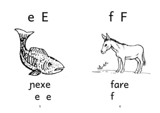 e E

fFf
F

ɲexe
e e

fare
f

5

6

 