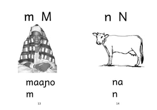m M
Mm

n N

maaɲo
m

na
n

13

14

 