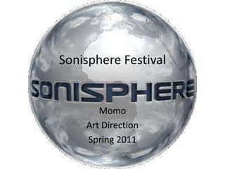 Sonisphere Festival Momo Art Direction  Spring 2011 
