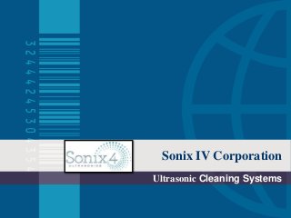 Sonix IV Corporation
Ultrasonic Cleaning Systems
 