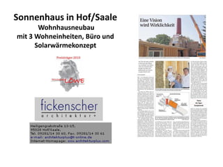 Sonnenhaus in Hof/Saale
       Wohnhausneubau
mit 3 Wohneinheiten, Büro und
      Solarwärmekonzept
 