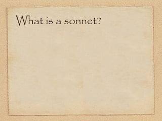 What is a sonnet?
 