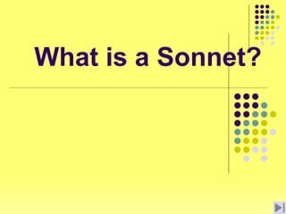 What is a Sonnet?
 