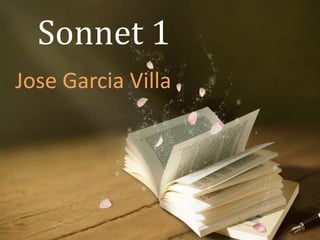 Sonnet 1
Jose Garcia Villa
 