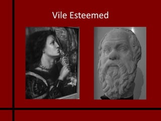 Vile Esteemed
 