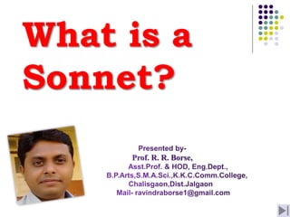 What is a
Sonnet?
 