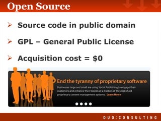 Open Source Source code in public domain GPL – General Public License Acquisition cost = $0 
