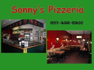 Sonny’s Pizzeria 607-432-6300 