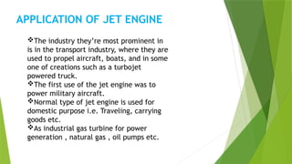 Jet Engine Applications JET ENGINE ELECTRICAL ENGINEERING ,PPTX, | PPTX