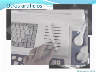 Otros artificios
Dario A. Adames Acosta
 