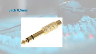 Jack 6,5mm
 