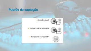 Padrão de captação
 