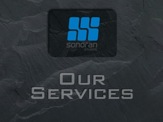 Our
Services
 