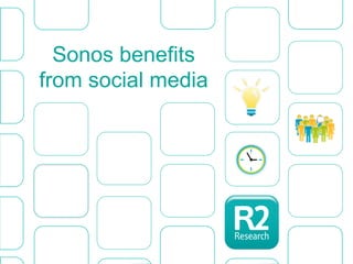 Sonos benefits
from social media
 