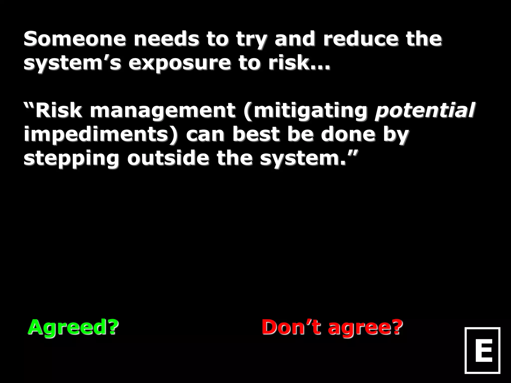 ? :
? : ? :
? :
? :
? :
? :
? :
? :
? :
#8: the system must know how it’s doing
+/+
-/-
 