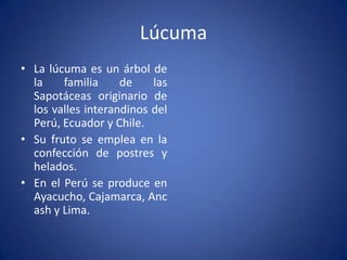Gastronomía del PerúLa comida peruana está presente en innumerables restaurantes fuera del Perú. Son franquicias peruanas "Al fresco", "Astrid y Gastón", "La Caravana", "Heladería 4D". La comida peruana se acompaña con Chicha Morada  o “Inca Kola" (bebida gaseosa originaria del Perú que la Coca Cola produce y comercializa en todo el mundo). 