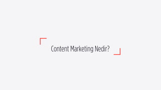 Content Marketing Nedir?
 
